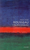 Rousseau: A Very Short Introduction (Very Short Introductions) 0192801988 Book Cover