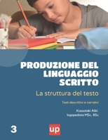 PRODUZIONE DEL LINGUAGGIO SCRITTO La struttura del testo, Parte A B0CM6S3X19 Book Cover