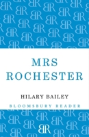 Mrs Rochester: A Sequel to Jane Eyre 144820920X Book Cover