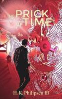 The Prick of Time : A Vintage Style Psychological Horror in the Tradition of the Twilight Zone 057869350X Book Cover