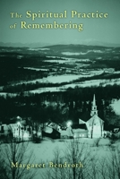 The Spiritual Practice of Remembering 0802868975 Book Cover