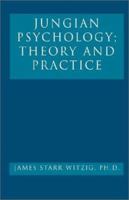 Jungian Psychology: Theory and Practice 1401058116 Book Cover