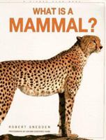 What is a Mammal? (What is) 0871569299 Book Cover