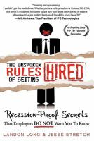 The Unspoken Rules of Getting Hired: 107 Job Hunting Secrets That Employers Do Not Want You To Know 1439254788 Book Cover