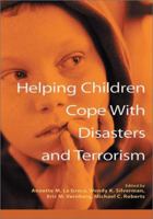 Helping Children Cope With Disasters and Terrorism 1557989141 Book Cover