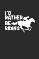 Id Rather Be Riding: Notizbuch Pferd Planer Reiten Notebook Pferde Journal 6x9 liniert 1695552822 Book Cover