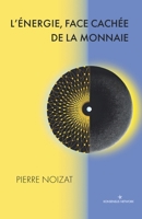 L’énergie, face cachée de la monnaie (French Edition) 9916723869 Book Cover