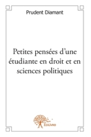 Petites pensées d'une étudiante en droit et en sciences politiques (French Edition) 2332561196 Book Cover