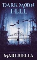 Dark Moon Fell 1718172117 Book Cover