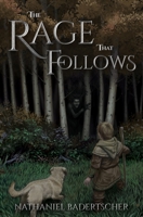 The Rage That Follows 0999173804 Book Cover