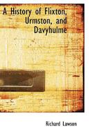 A History of Flixton, Urmston, and Davyhulme 1015500781 Book Cover