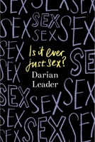Is It Ever Just Sex? 0241624010 Book Cover