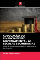 ADEQUAÇÃO DO FINANCIAMENTO GOVERNAMENTAL ÀS ESCOLAS SECUNDÁRIAS: Provas de escolas seleccionadas na região de N.W. dos Camarões 6200855196 Book Cover