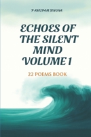 ECHOES OF THE SILENT MIND VOLUME 1 B0FM2KWG28 Book Cover