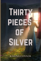 Thirty Pieces of Silver B0F7Y58BPD Book Cover
