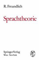 Sprachtheorie: Grundbegriffe Und Methoden Zur Untersuchung Der Sprachstruktur 3709182530 Book Cover