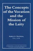 The Concepts of the Vocation and the Mission of the Laity 1883255546 Book Cover