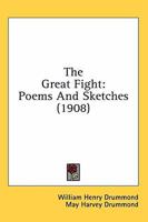 The Great Fight: Poems and Sketches 1010886819 Book Cover