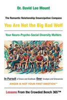 The Romantic Relationship Emancipation Compass You Are Not the Big Bad Wolf: Your Neuro-Psycho-Social Diversity Matters In Pursuit of Grace and Gratitude Over Grudges and Grievances B0FMS42YWQ Book Cover