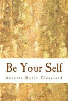 Be Your Self 1500982776 Book Cover