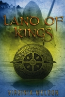 Land of Kings (The Britannia Chronicles, #2) 1540805506 Book Cover