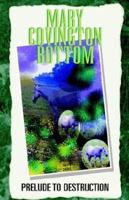 Prelude to Destruction 1401086683 Book Cover