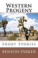 Western Progeny: Short Stories 1449598250 Book Cover
