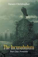 The Incunabulum Part One: Portents 1643982370 Book Cover
