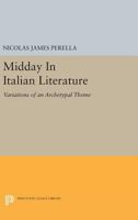 Midday in Italian Literature: Variations of an Archetypal Theme 0691063893 Book Cover