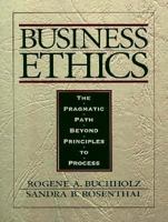 Business Ethics: The Pragmatic Path Beyond Principles to Process 0133507866 Book Cover
