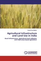 Agricultural Infrastructure and Land Use in India 6200503516 Book Cover