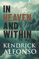 In Heaven and Within: A Spiritual Conversation with the Divine Father B0FT2QSTYQ Book Cover