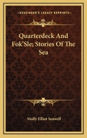 Quarterdeck and Fok'sle 0548460493 Book Cover