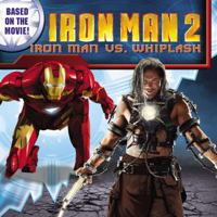 Iron Man 2: Iron Man vs. Whiplash 0316083631 Book Cover