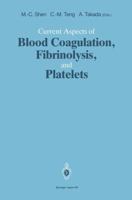 Current Aspects of Blood Coagulation, Fibrinolysis, and Platelets 4431701230 Book Cover