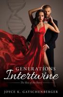 Generations Intertwine: The Rest of the Story 0999193902 Book Cover