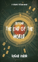 Beyond the End of the World B0DX847FSL Book Cover