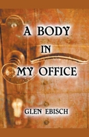 A Body in My Office B0BX442J5B Book Cover