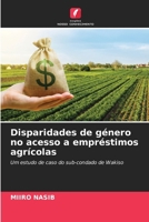 Disparidades de género no acesso a empréstimos agrícolas (Portuguese Edition) 620821145X Book Cover