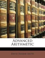Advanced Arithmetic 1018927840 Book Cover