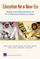 Education for a New Era: Design and Implementation of K-12 Education Reform in Qatar 0833040073 Book Cover