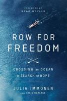 Row for Freedom: Crossing an Ocean in Search of Hope 0529101475 Book Cover