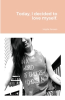Today, I decided to love myself. 1716888360 Book Cover
