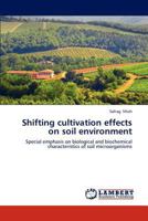 Shifting Cultivation Effects on Soil Environment 3659320110 Book Cover