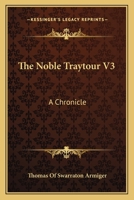 The Noble Traytour V3: A Chronicle 0548302839 Book Cover