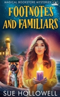 Footnotes and Familiars (Magical Bookstore Mysteries) B0F28JFYXS Book Cover