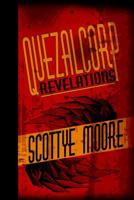 Quezalcorp Revelations 1388313820 Book Cover