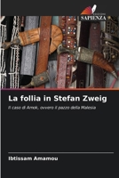 La follia in Stefan Zweig (Italian Edition) 6630205219 Book Cover