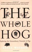 The Whole Hog: Exploring the Extraordinary Potential of Pigs 1588342166 Book Cover