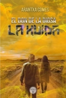 La Huida / The Escape (El don de la diosa / The Gift of the God) (Spanish Edition) 841201605X Book Cover